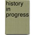 History in Progress