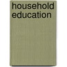 Household Education door Harriet Martineau