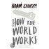 How The World Works