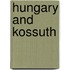 Hungary And Kossuth