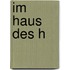 Im Haus des H
