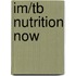 Im/Tb Nutrition Now