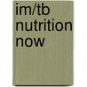 Im/Tb Nutrition Now door Brown