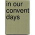 In Our Convent Days