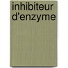 Inhibiteur D'Enzyme by Source Wikipedia