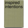 Inspired Intentions by Gigi Bocci Galluzzo