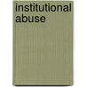Institutional Abuse door Nicky Stanley