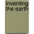 Inventing the Earth