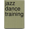 Jazz Dance Training door Dörte Wessel-Therhorn