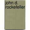 John D. Rockefeller by Frederic P. Miller