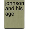 Johnson And His Age door Bruce Engell