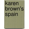 Karen Brown's Spain door Karen Brown