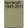 Kernkraft 1945-2011 door Fritz Hans Schwarzenbach