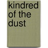 Kindred Of The Dust by Peter B. Kyne