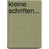 Kleine Schriften...