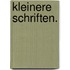 Kleinere Schriften.