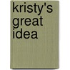 Kristy's Great Idea by Ann M. Martin