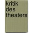 Kritik des Theaters