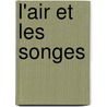 L'Air Et Les Songes door Gaston Bachelard