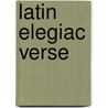Latin Elegiac Verse door Maurice Platnauer