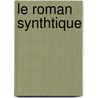 Le Roman Synthtique door Jean de La Hire