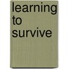 Learning to Survive door Carolyn C. Peelle