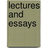 Lectures And Essays door William J. Scott