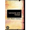 Lectures And Essays door Sir John Robert Seeley