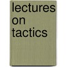 Lectures On Tactics door F. H Dyke