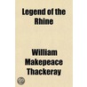 Legend of the Rhine door William Makepeace Thackeray