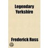 Legendary Yorkshire