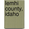 Lemhi County, Idaho door Ronald Cohn