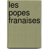 Les Popes Franaises door Lon Gautier