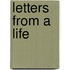 Letters From A Life