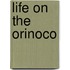 Life On The Orinoco