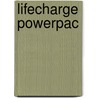 Lifecharge Powerpac door Scott L. Newberger Mba