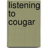 Listening to Cougar door Marc Bekoff