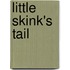 Little Skink's Tail