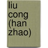 Liu Cong (Han Zhao) by Ronald Cohn