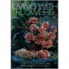 Living With Flowers by J. Barry Ferguson
