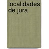 Localidades de Jura by Fuente Wikipedia