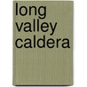 Long Valley Caldera door Ronald Cohn