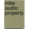Mbe Audio: Property by James J. Rigos