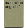 Macmillan English 1 door Printha Ellis