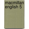 Macmillan English 5 door Mary Bowen