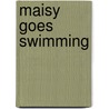 Maisy Goes Swimming by Lucy Cousins