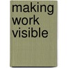 Making Work Visible door Margaret H. Szymanski