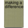 Making a Difference door Douglas Century