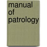 Manual Of Patrology door Bernard Schmid