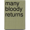 Many Bloody Returns door Toni L. P. Kelner